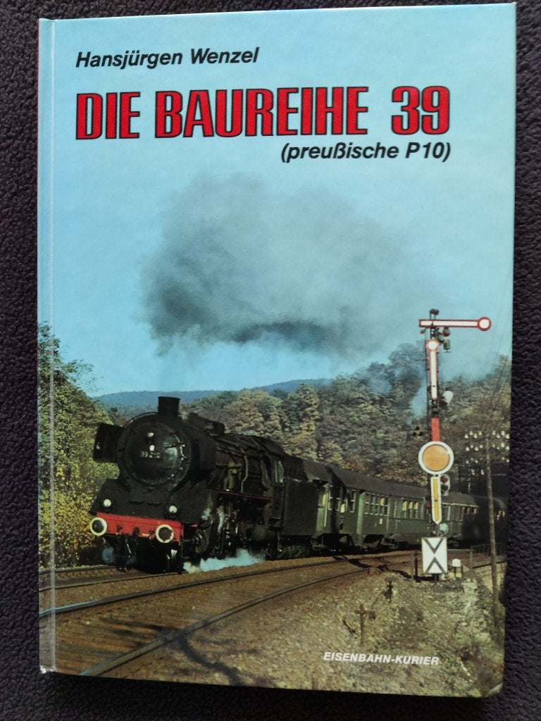 Wenzel, HJ Die Baureihe 39 (preußische P 10)., Ophalen of Verzenden, Zo goed als nieuw, Trein, Boek of Tijdschrift