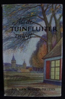 ALS DE TUINFLUITER ZWIJGT  Jos van Manen-Pieters, Boeken, Ophalen of Verzenden, Gelezen, Nederland