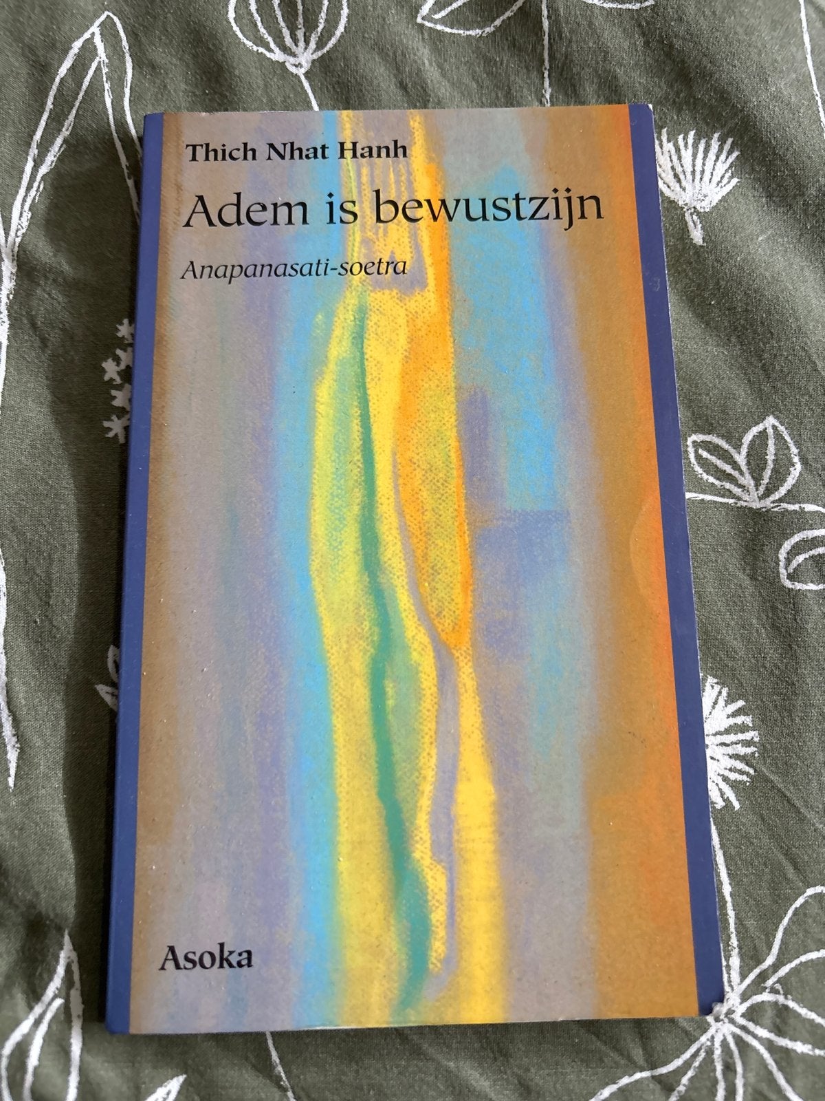 Adem is Bewustzijn - Thich Nhat Hanh (Asoka), Ophalen of Verzenden, Zo goed als nieuw, Meditatie of Yoga, Achtergrond en Informatie