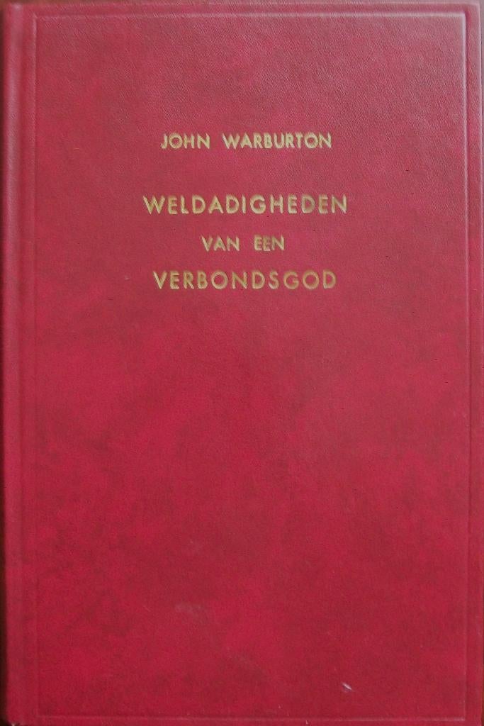 ds. John Warburton - Weldadigheden van een Verbondsgod, Boeken, Ophalen of Verzenden, Gelezen, Christendom | Protestants