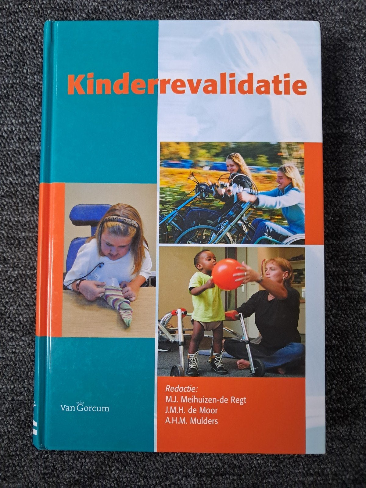 Kinderrevalidatie - Van Gorcum, Boeken, Studieboeken en Cursussen, Gelezen, M.J. Meihuizen-de Regt, J.M.H. de Moor, A.H.M. Mulders