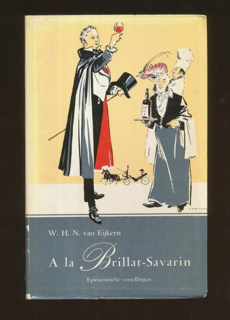 EIJKEREN, W.H.N: A la Brillat Savarin, Boeken, Gelezen, Ophalen of Verzenden, Nederland, Eijkeren, W.H.N