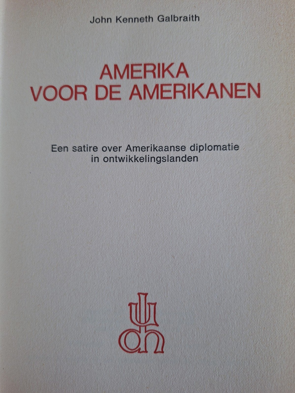 Amerika voor de Amerikanen - John Kenneth Galbraith, Boeken, Verzenden, Gelezen, John Kenneth Galbraith