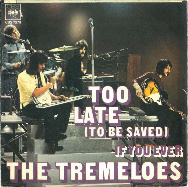 The Tremeloes – Too Late (To Be Saved) /Single / *VG+ /17-10, Ophalen of Verzenden, Gebruikt, Pop