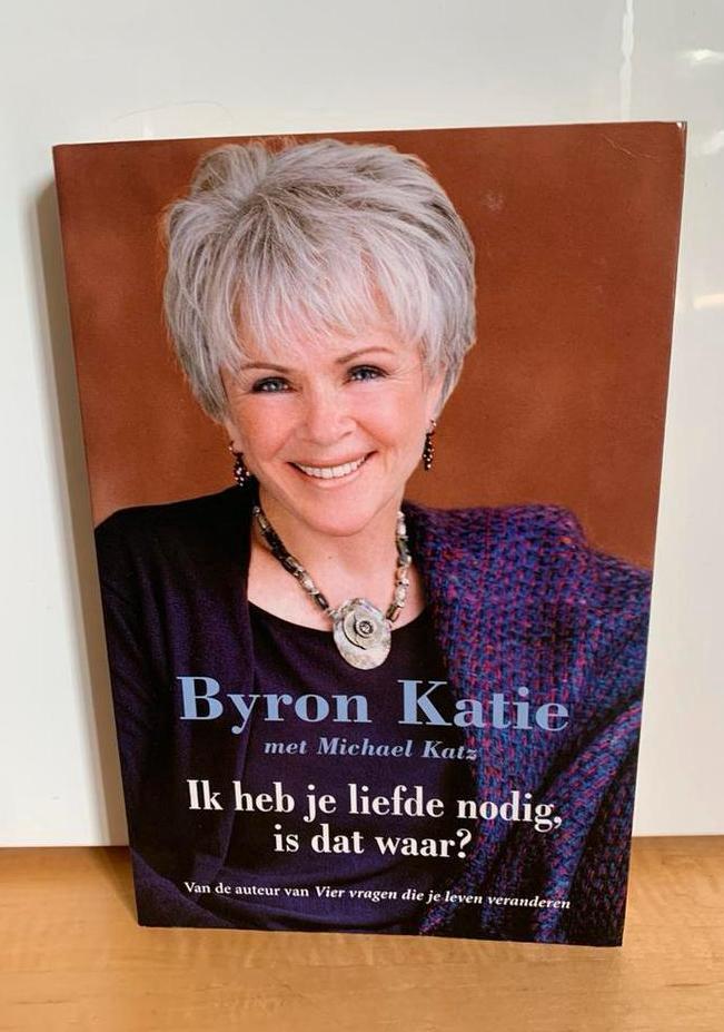 Byron Katie : Ik heb je liefde nodig, is dat waar?, Ophalen of Verzenden, Gelezen, Overige onderwerpen, Overige typen