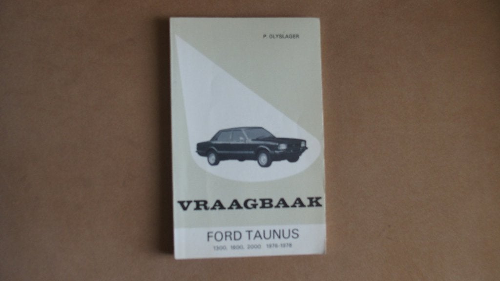 Vraagbaak - Ford Taunus, Ophalen of Verzenden, Zo goed als nieuw, Ford, P. Olyslager