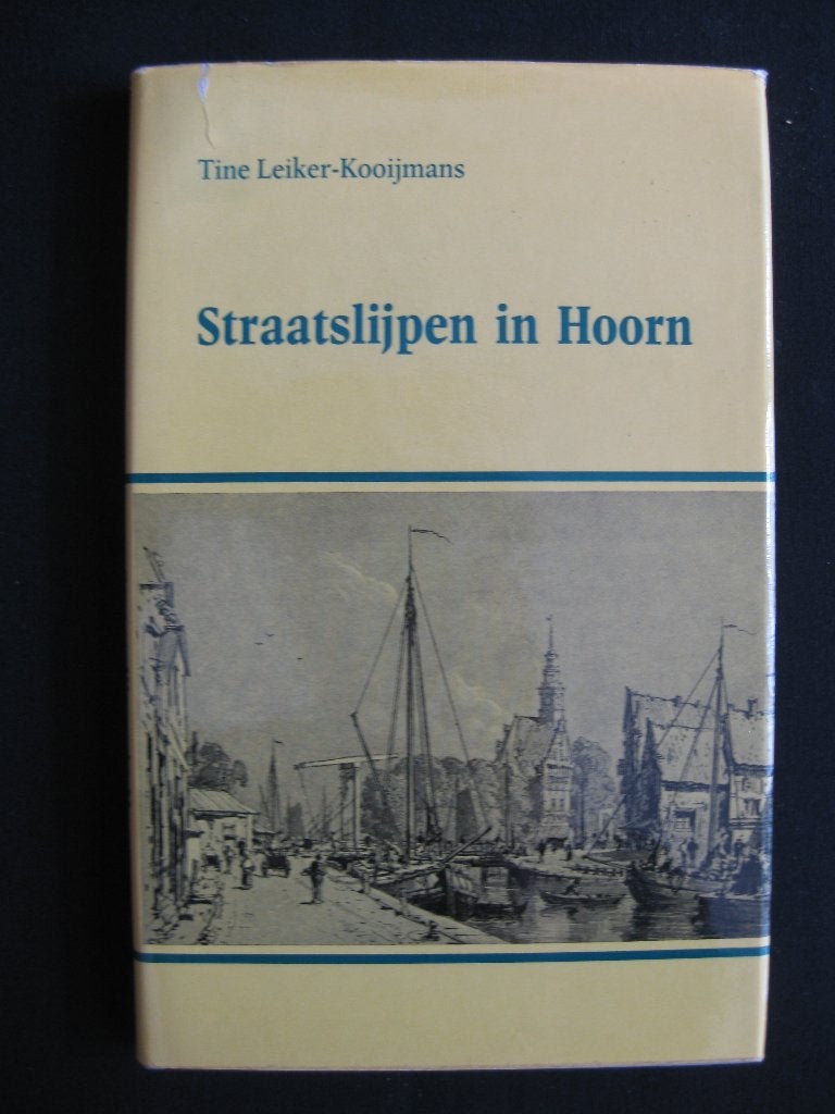 T.Leiker-Kooijmans, Straatslijpen in Hoorn., Ophalen of Verzenden, Gelezen
