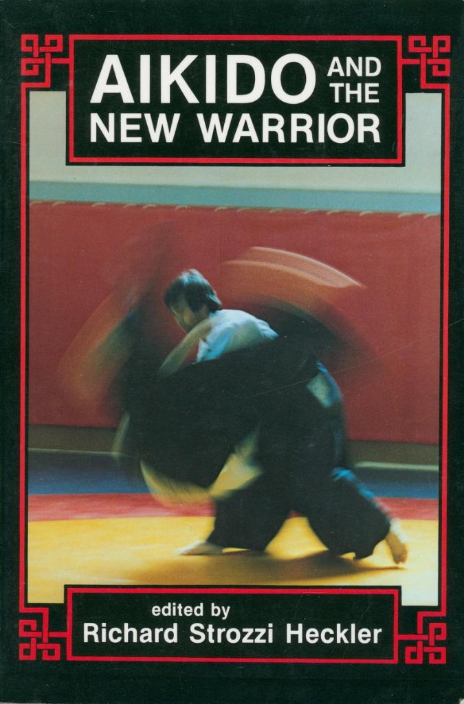 AIKIDO AND THE NEW WARRIOR, Verzenden, Gelezen, Vechtsport
