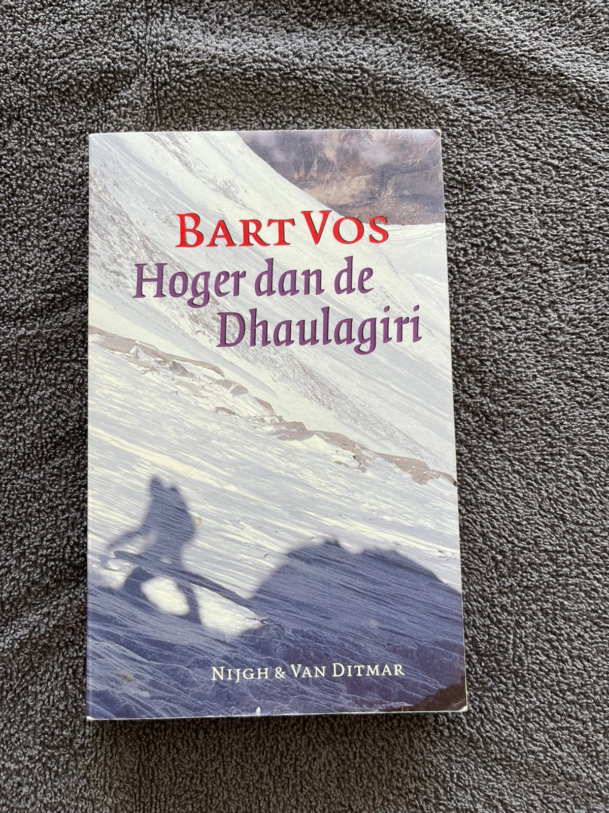 Hoger dan de Dhaulagiri - Bart Vos (Nijgh & Van Ditmar), Reisgids of -boek, Azië, Ophalen, Gelezen