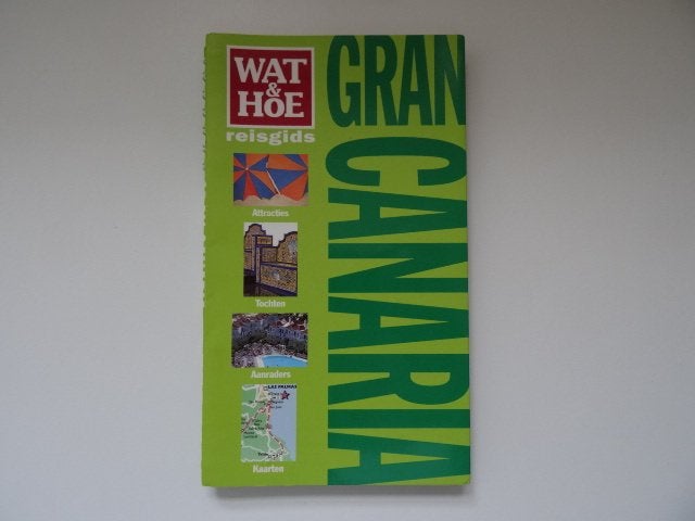 Gran Canaria ; wat en hoe reisgids, Overige merken, Europa, Ophalen of Verzenden, Zo goed als nieuw