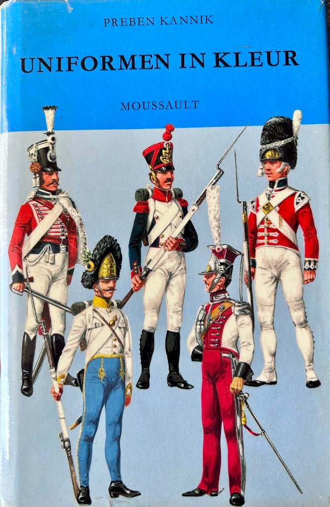 Preben Kannik - Uniformen in kleur - Moussault, Ophalen of Verzenden, Preben Kannik