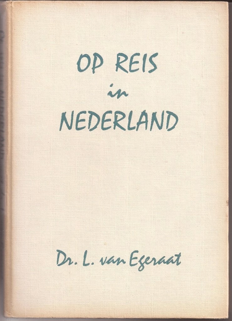 L. van Egeraat - Op reis in Nederland - Margriet Reisboek II, Boeken, Reisgidsen, Reisgids of -boek, Benelux, Ophalen, Gelezen