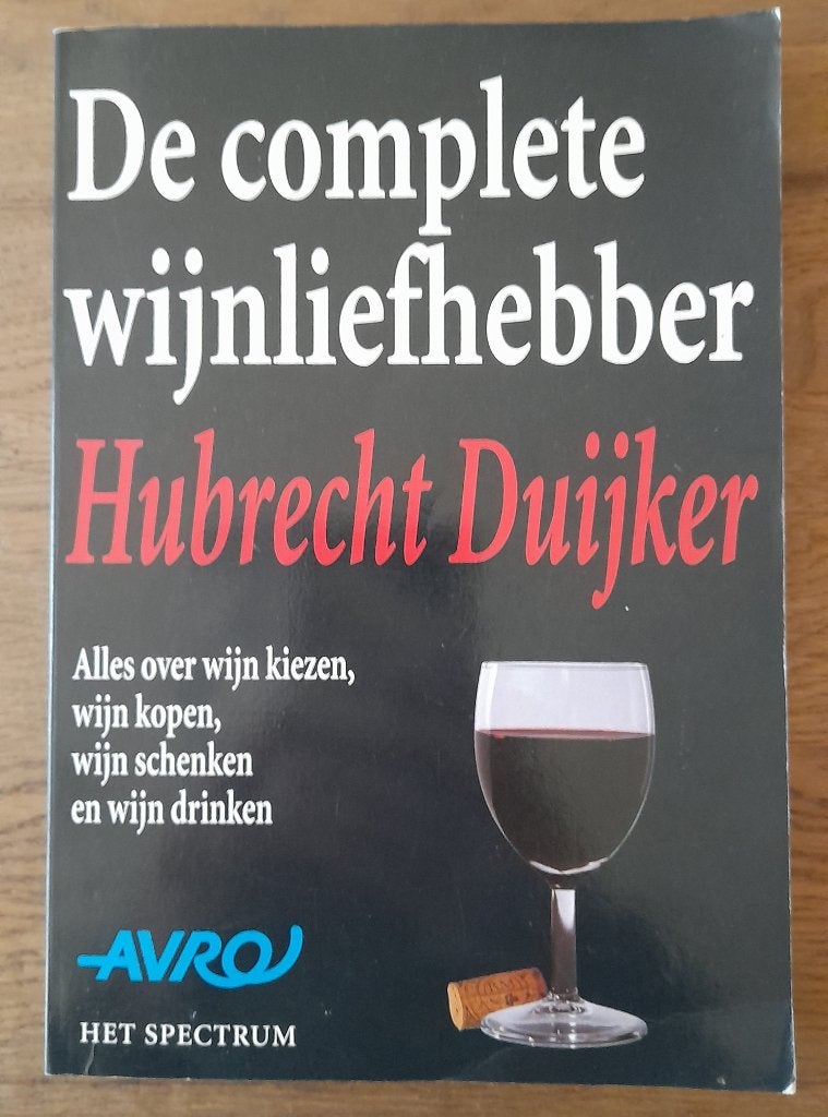 Hubrecht Duijker - De complete wijnliefhebber, Boeken, Ophalen of Verzenden, Gelezen, Nederland en België, Overige typen