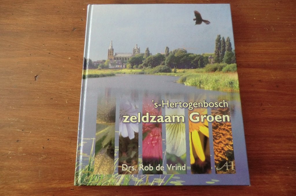boek- 's-Hertogenbosch zeldzaam Groen - de Vrind / Den Bosch, Ophalen of Verzenden, Gelezen, Bloemen, Planten en Bomen