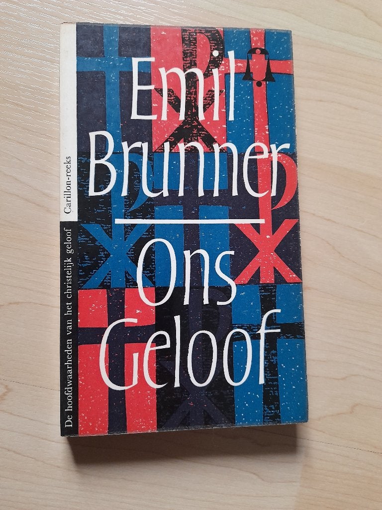 ONS GELOOF Emil Brunner carillon reeks, Boeken, Ophalen of Verzenden, Gelezen