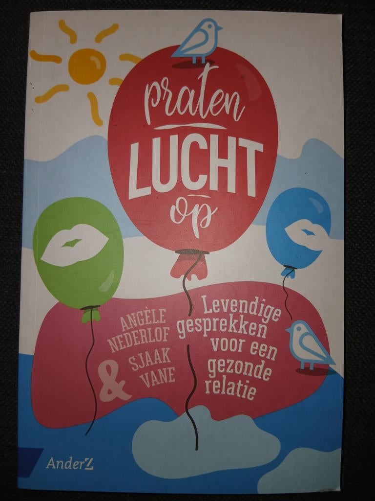 Praten lucht op, levendige gesprekken voor gezonde relatie, Ophalen of Verzenden, Zo goed als nieuw, Angèle Nederhof