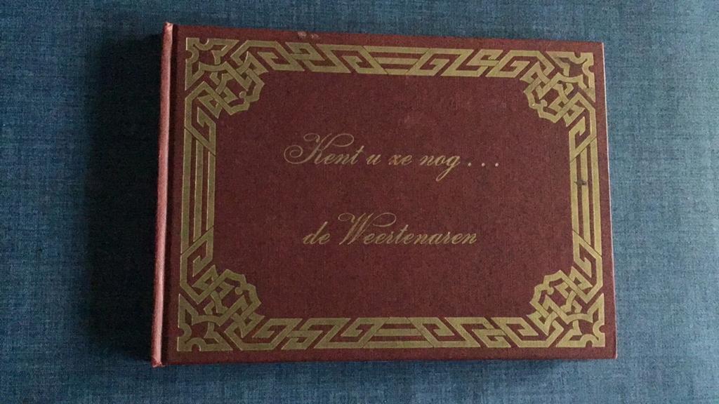 Kent u ze nog... de Weertenaren - Historisch boek Weert, Boeken, Ophalen of Verzenden, 20e eeuw of later, Zo goed als nieuw