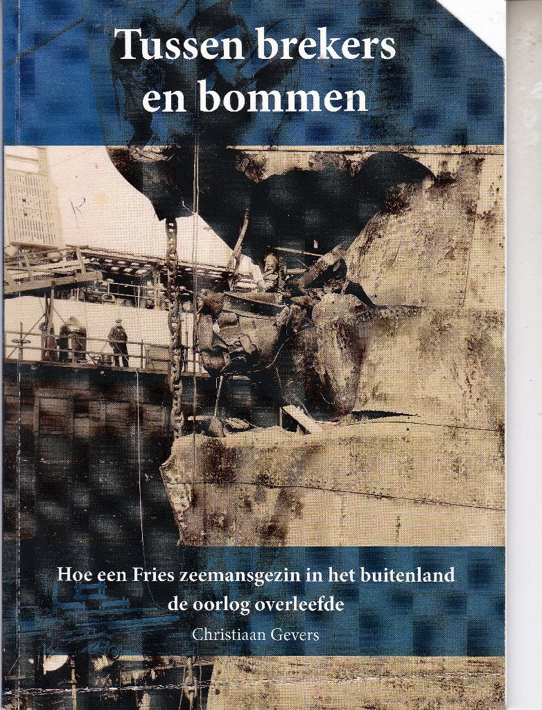 Tussen brekers en bommen - C. Gevers, Ophalen of Verzenden, Zo goed als nieuw