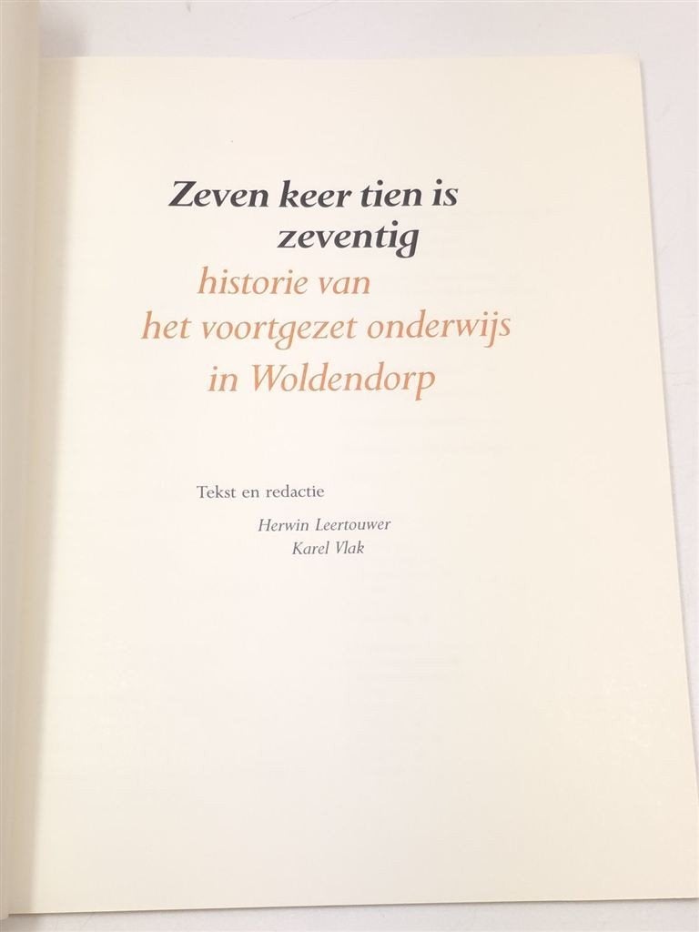 Zeven Keer Tien is Zeventig — Onderwijs Woldendorp 1921-1991, Ophalen of Verzenden, Gelezen