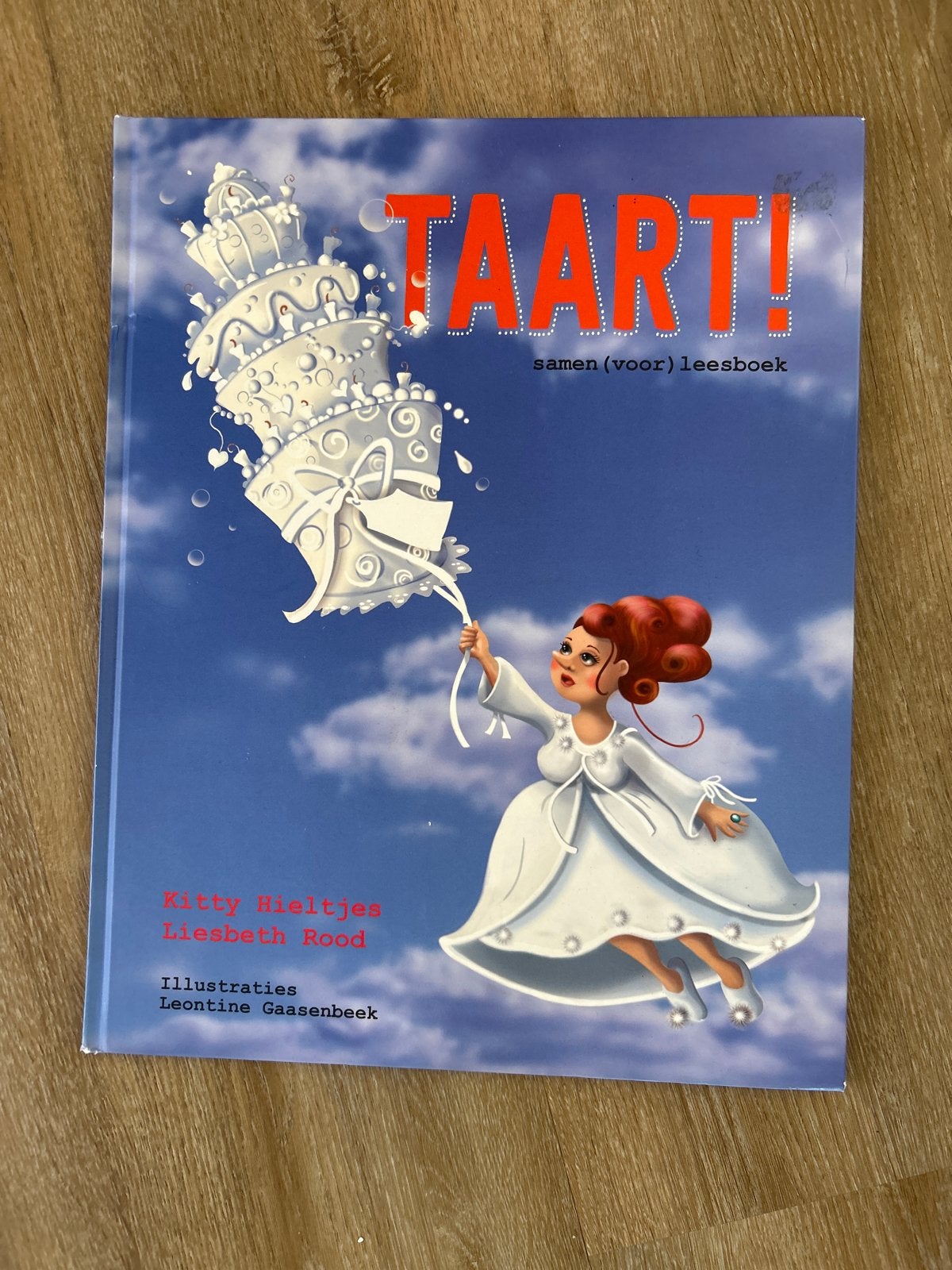 TAART! - Samen (voor) leesboek door Kitty Hieltjes, Boeken, Ophalen of Verzenden, Zo goed als nieuw, Fictie algemeen
