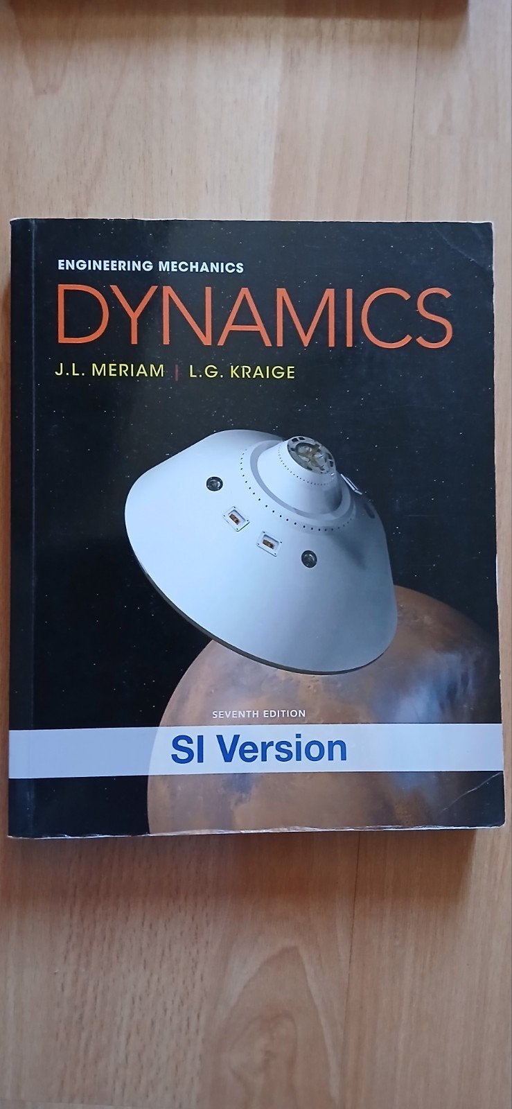 Engineering Mechanics Dynamics - J.L. Meriam, L.G. Kraige, Gelezen, J.L. Meriam, L.G. Kraige, Beta, HBO