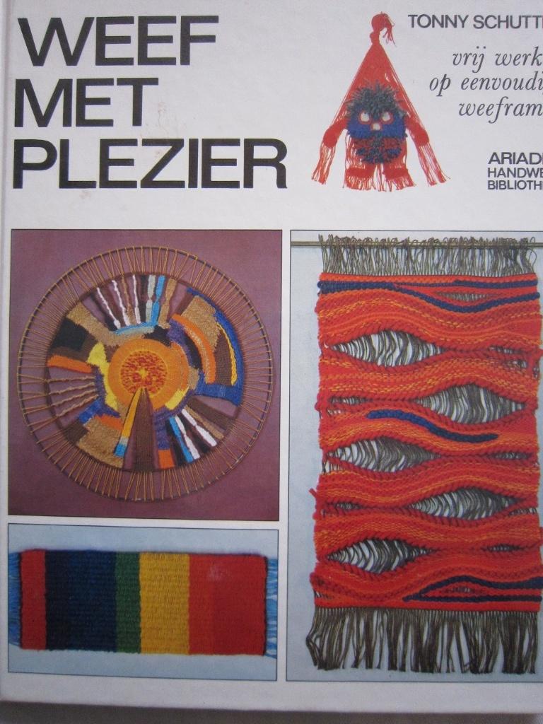 Ariadne Handwerk Tonny Schutten - Weef met plezier, Boeken, Ophalen, Gelezen, Overige onderwerpen