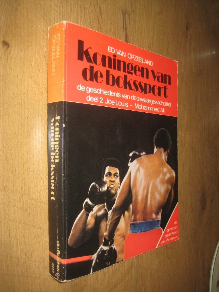 konongen van de bokssport deel 2 - ed van opzeeland (boksen), Boeken, Ophalen of Verzenden, Zo goed als nieuw, Vechtsport