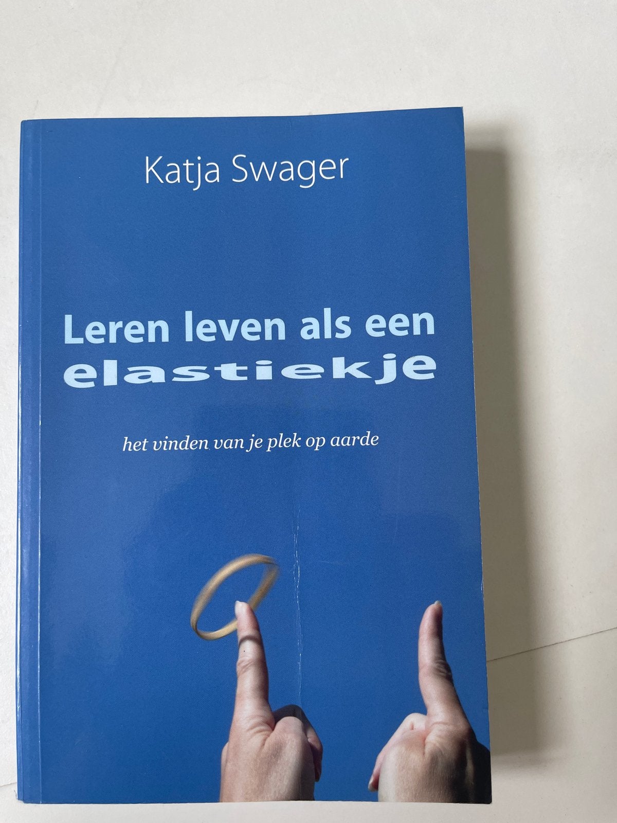 Leren leven als een elastiekje - Katja Swager, Ophalen of Verzenden, Gelezen, Nederland