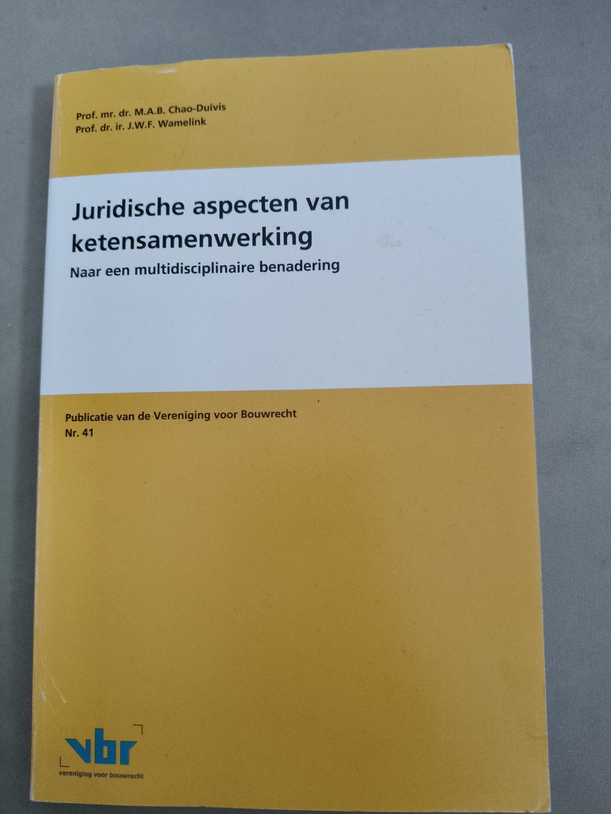 Juridische aspecten van ketensamenwerking, Gelezen, Ophalen of Verzenden, WO, Gamma