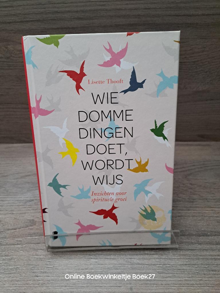 Wie domme dingen doet wordt wijs / inzichten voor spirituele, Achtergrond en Informatie, Ophalen of Verzenden, Zo goed als nieuw
