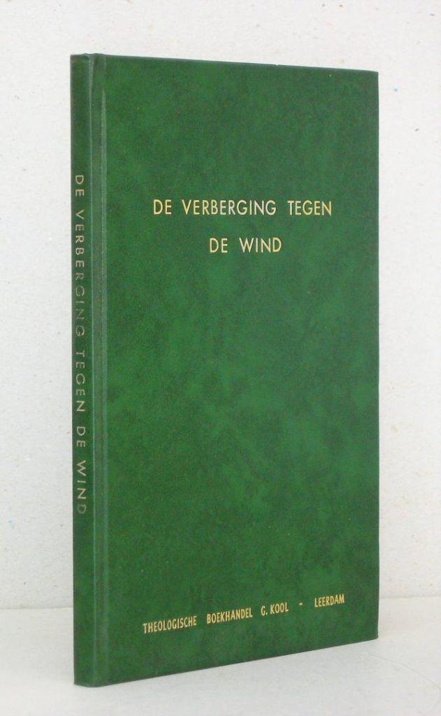 Ds. J.van der Poel/ Ds. C.Smits: De verberging tegen de wind, Boeken, Gelezen, Ophalen of Verzenden, Christendom | Protestants