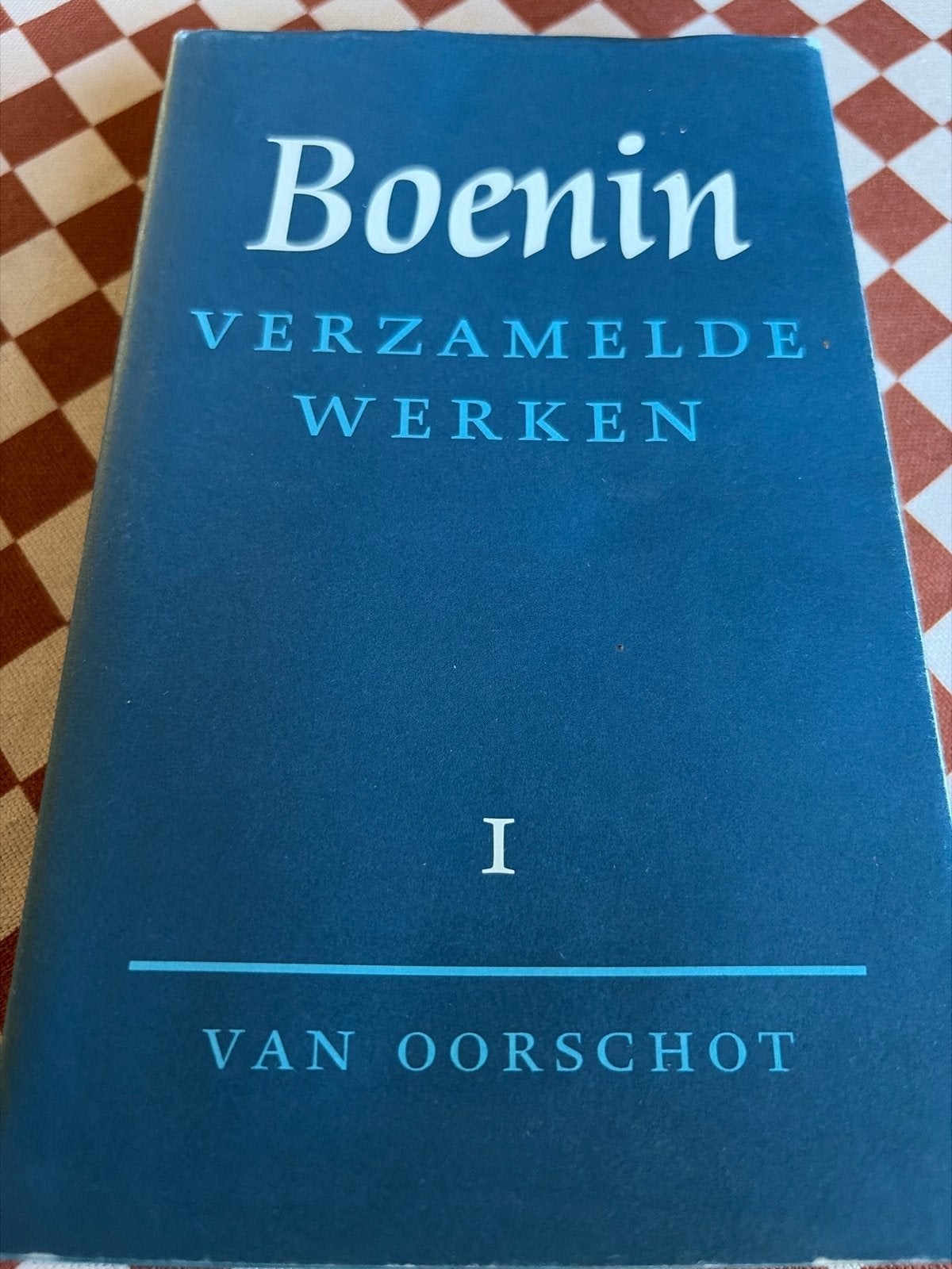 Boenin: Verzamelde Werken I - Van Oorschot, Ophalen of Verzenden, Gelezen, Europa overig