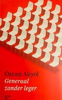 Gesigneerd Özcan Akyol Generaal zonder leger Boekenweek 2020, Ophalen of Verzenden, Nieuw, Özcan Akyol