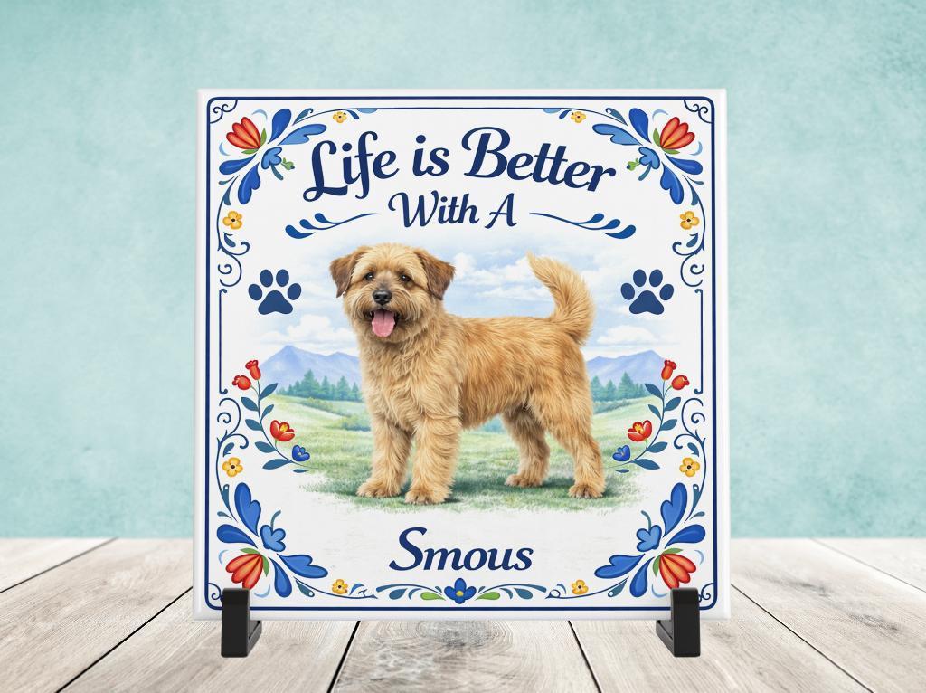Life is Better With a Smous - Smoushond Tegel, Verzenden, Nieuw