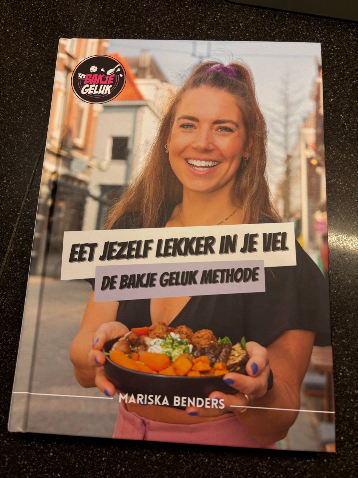 Eet Jezelf Lekker in Je Vel - De Bakje Geluk Methode, Hoofdgerechten, Nieuw, Ophalen of Verzenden, Gezond koken