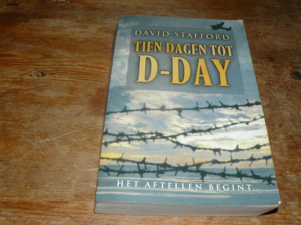 10 dagen tot D-Day (verhalen, Wo2), Tweede Wereldoorlog, David Stafford, Ophalen of Verzenden, Zo goed als nieuw