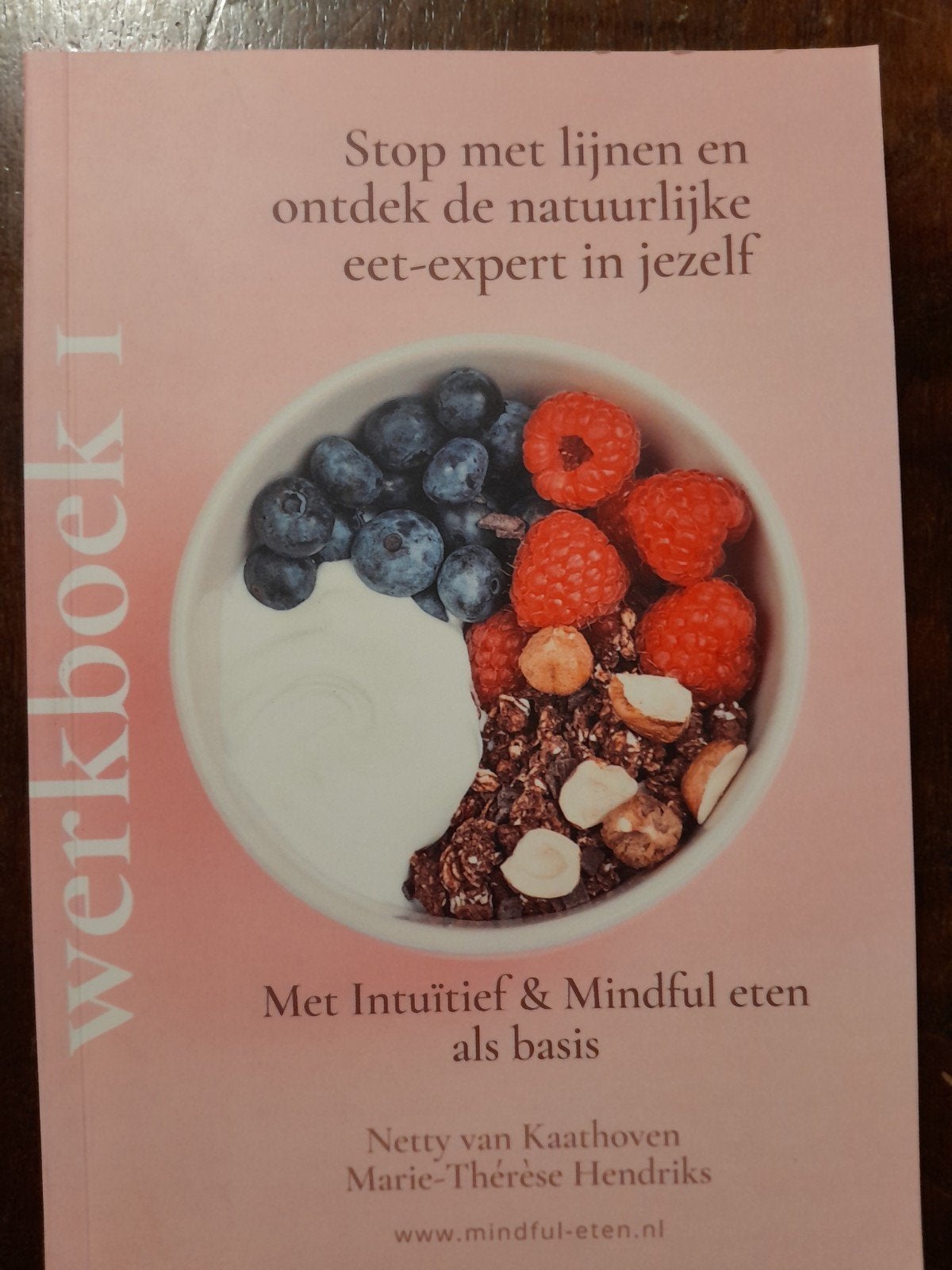Werkboek I: Stop met lijnen: de natuurlijke eet-expert, Boeken, Ophalen of Verzenden, Zo goed als nieuw, Dieet en Voeding, Netty van Kaathoven, Marie-Thérèse Hendriks