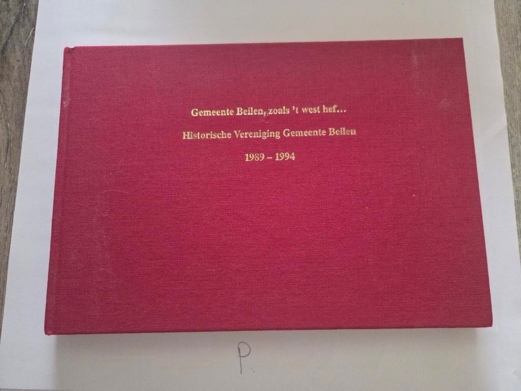 Gemeente Beilen, zoals 't west hef... 1989-1994, Boeken, Ophalen of Verzenden, 20e eeuw of later, Gelezen, Historische Vereniging Gemeente Beilen