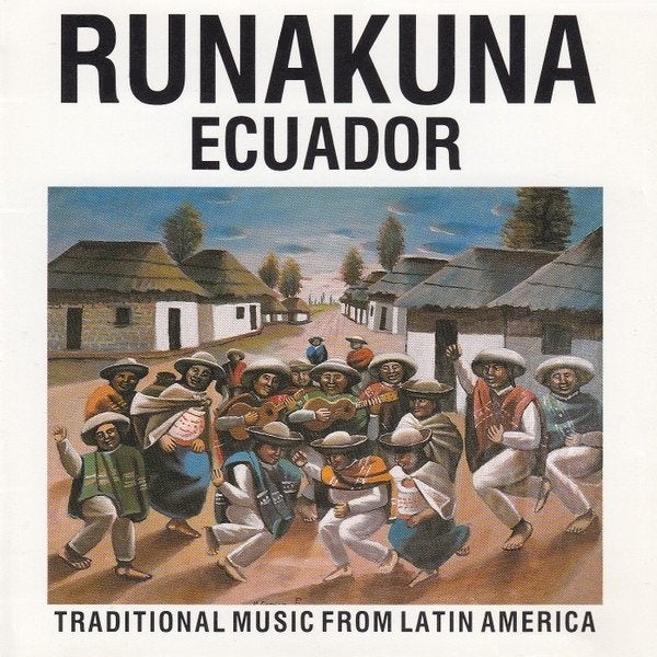 Runakuna 'Ecuador' Traditional Music From Latin America, Verzenden, Zo goed als nieuw, Latijns-Amerikaans