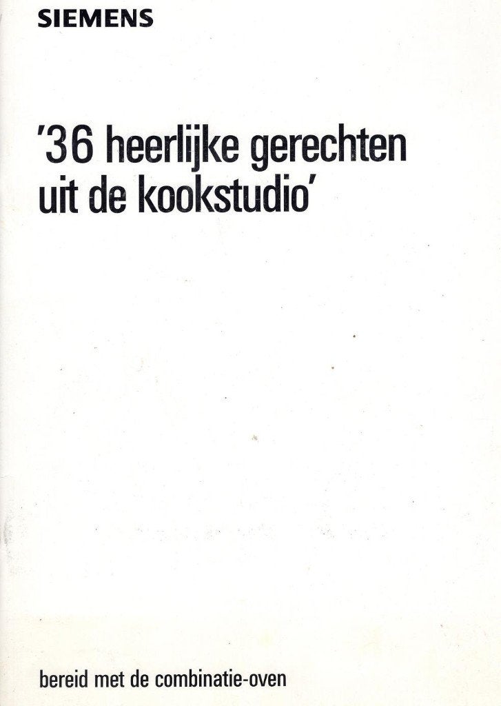 Kookboek Siemens 36 heerlijke recepten uit de kookstudio, Ophalen, Zo goed als nieuw