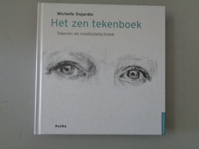 Het zen tekenboek - Tekenen als meditatietechniek/M.Dujardin, Boeken, Overige typen, Zo goed als nieuw, Overige onderwerpen, Michelle Dujardin