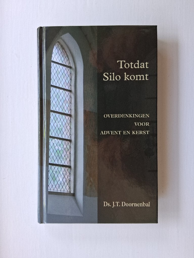 Totdat Silo komt - ds. J.T. Doornenbal, J.T. Doornenbal, Christendom | Protestants, Ophalen of Verzenden, Zo goed als nieuw