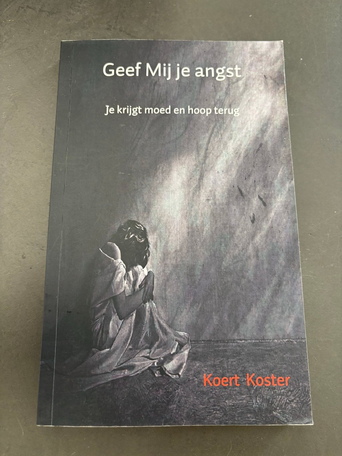 Geef Mij je angst - Koert Koster, Ophalen of Verzenden, Gelezen, Spiritualiteit algemeen, Achtergrond en Informatie