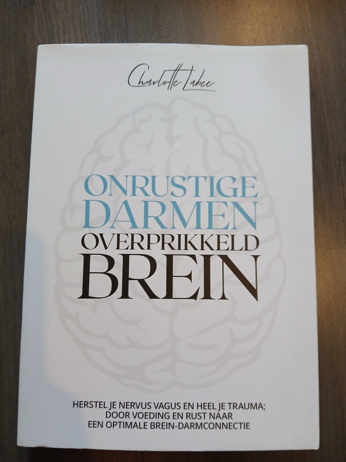 Charlotte Labee - Onrustige darmen, overprikkeld brein, Charlotte Labee, Ophalen of Verzenden, Zo goed als nieuw, Overige onderwerpen