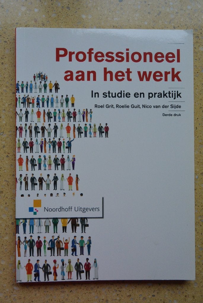Professioneel aan het werk - In studie en praktijk Roel Grit, Gelezen, Roel Grit; Roelie Guit; Nico van der Sijde, Gamma, HBO