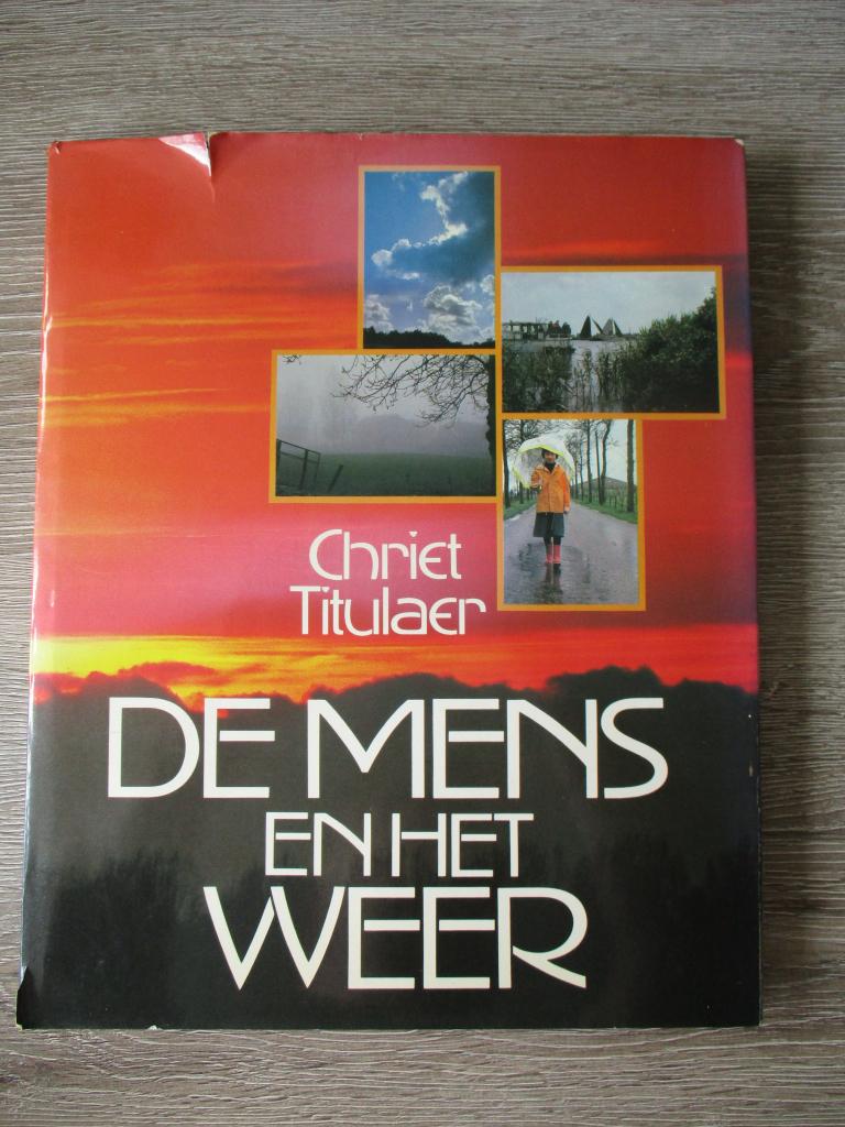 De mens en het weer - Chriet Titulaer, Ophalen of Verzenden, Gelezen, Natuur algemeen