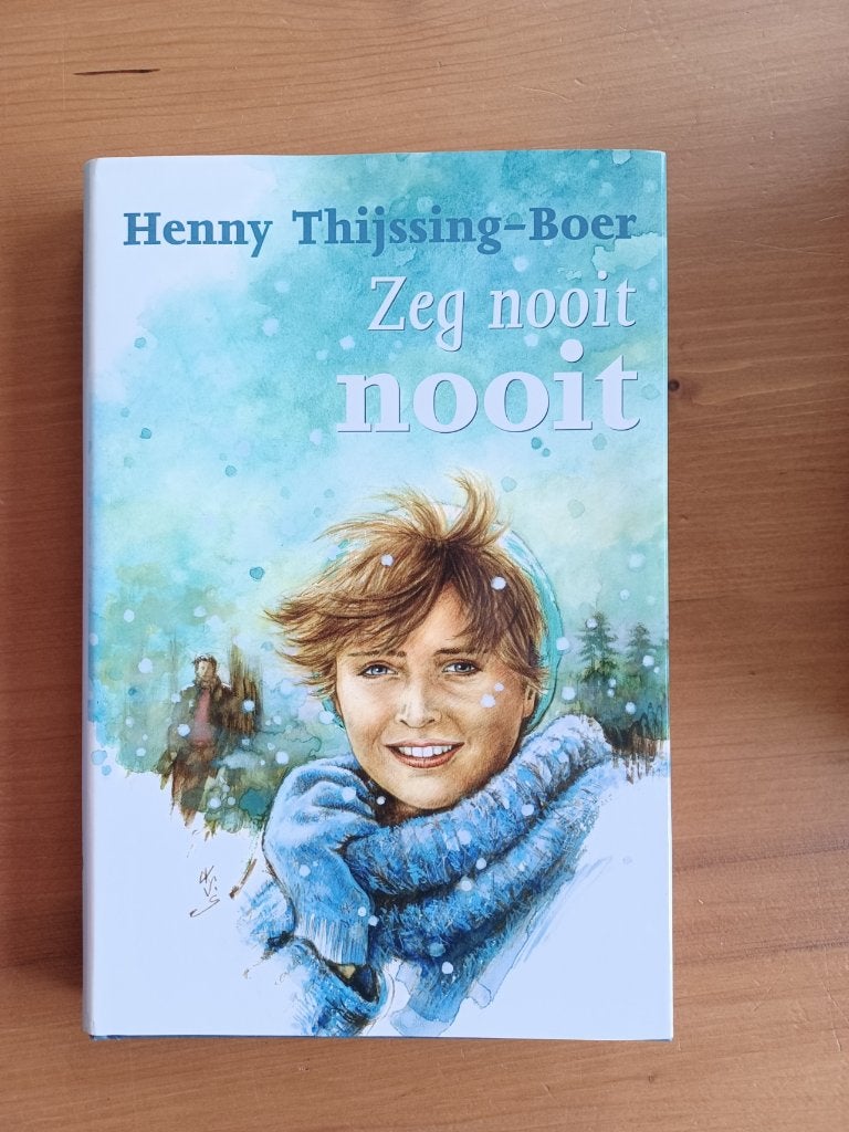 Zeg nooit nooit, Gelezen, Ophalen of Verzenden, Henny Thijssing-Boer, Nederland