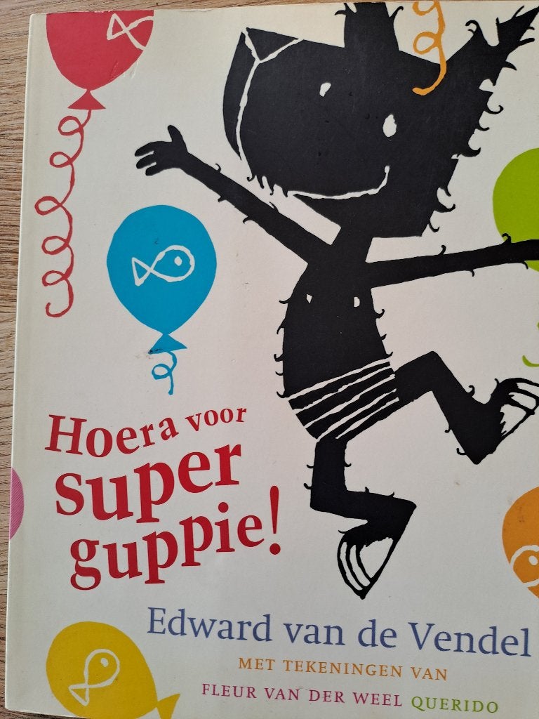 EDWARD VAN DE VENDEL. HOERA VOOR SUPER GUPPIE, Gelezen, 3 tot 4 jaar, Ophalen of Verzenden, Edward van de Vendel