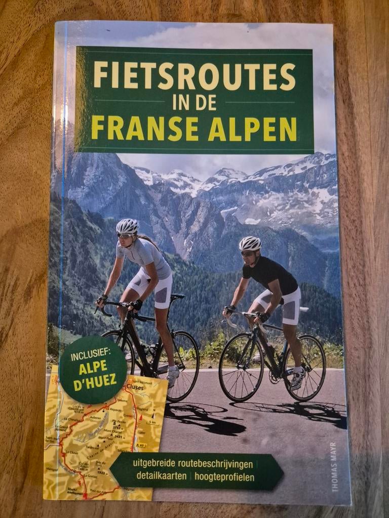 Fietsroutes in de Franse Alpen - inclusief Alpe d'Huez, Ophalen of Verzenden, Nieuw, Lopen en Fietsen