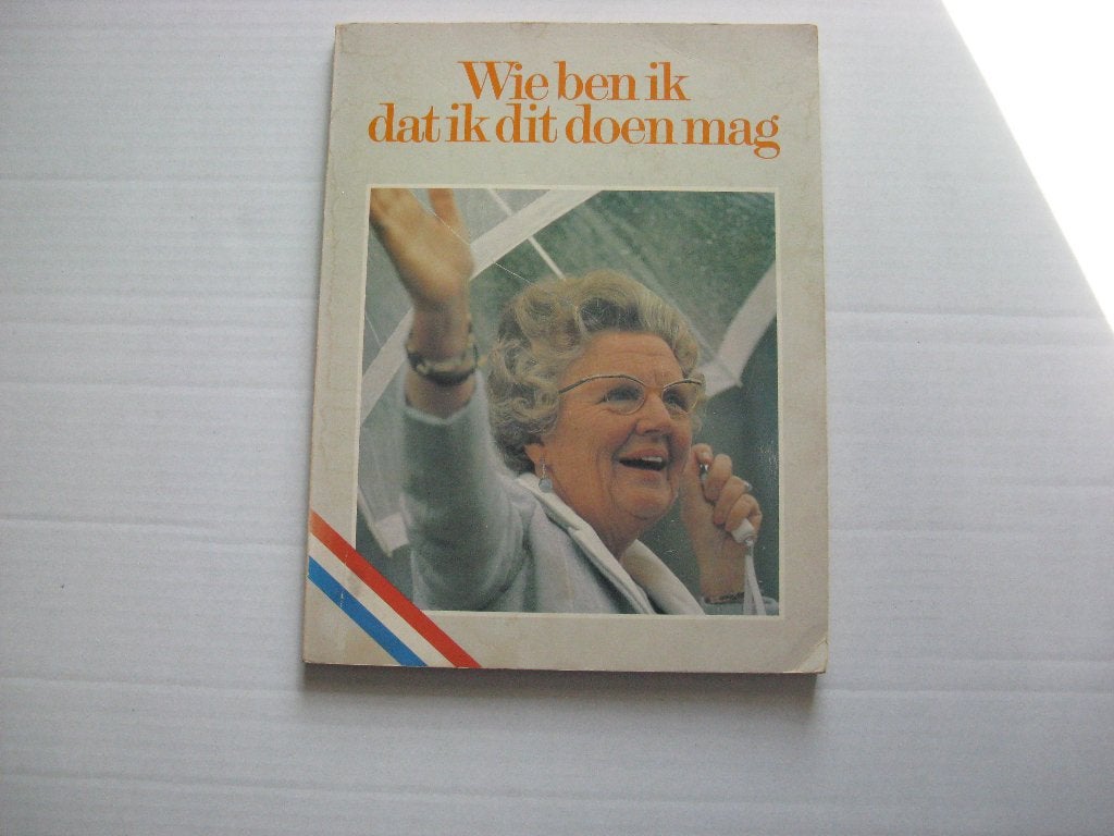 Wie ben ik dat ik dit doen mag, Verzamelen, Koninklijk Huis en Royalty, Ophalen of Verzenden, Zo goed als nieuw, Tijdschrift of Boek